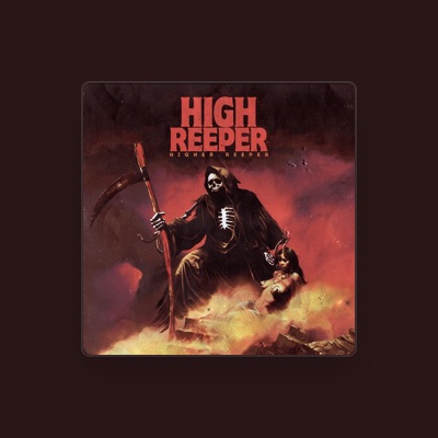 Listen to High Reeper, watch music videos, read bio, see tour dates & more!