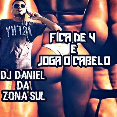 Fica de 4 e Joga o Cabelo - Single