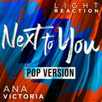 Next To You (feat. Ana Victoria) [Pop Version] - Single - Light Reaction