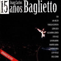 15 Años - Juan Carlos Baglietto