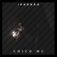 ! Padrão - Single - Chico Mc