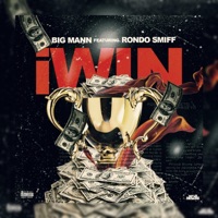 I Win (feat. Rondo Smiff) - Single - Big Mann