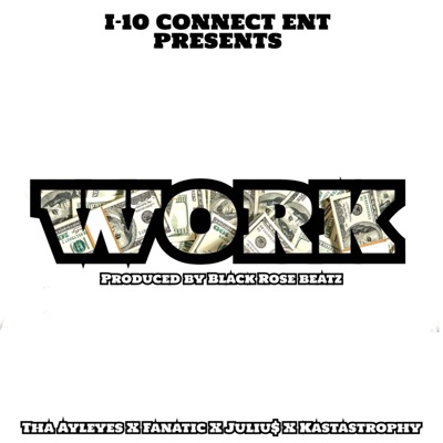 Work (feat. Fanatic) - Single