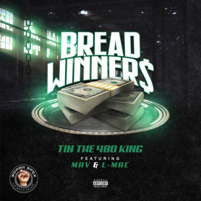Bread Winners (feat. Tin the 480 King, Mav & L-Mac) - Single