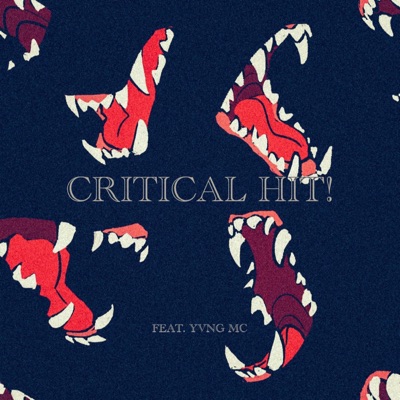 Critical Hit! (feat. Yvng MC) - Single