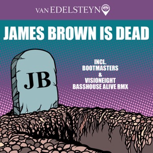 James Brown Is Dead - Single