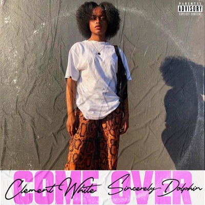 Come Over (feat. Sincerelydolphin) - Single