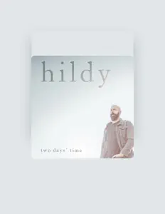 Poslechněte si interpreta Hildy, sledujte hudební videa, přečtěte si životopis, podívejte se na data turné a další informace.