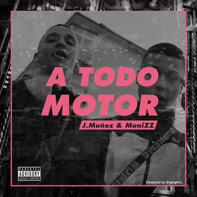 A Todo Motor (feat. Muni ZZ) - Single