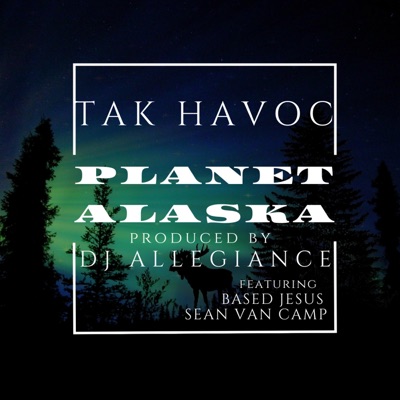 Planet Alaska (feat. Based Jesus & Sean Van Camp) - Single