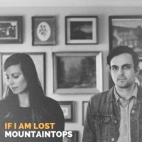 If I Am Lost - Single - Mountaintops