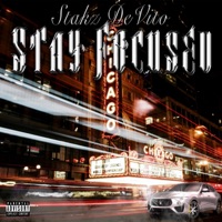 Stay Focused - Single - Stakz DeVito