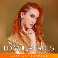 Lo Que Pierdes - Single - Marcela Cardozo