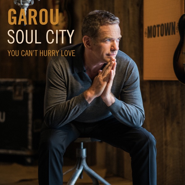 You Can't Hurry Love - Single - Garou