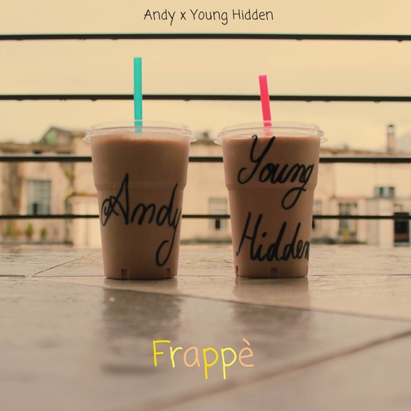 Frappè - Single - Andy & Young Hidden