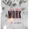 Work (feat. King Marino) - Kache Monet lyrics