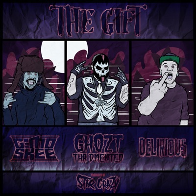 The Gift (feat. G-Mo Skee & Delirious) - Single