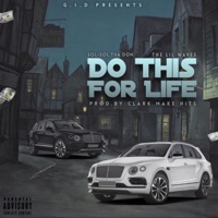 Do This for Life (feat. The Lil Wave) - Single - Sol-Sol Tha Don