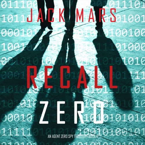 Recall Zero: An Agent Zero Spy Thriller, Book 6 (Unabridged) cover