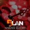 NOBODY BUT ME