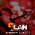 NOBODY BUT ME
