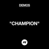 Champion (Demo) - Single