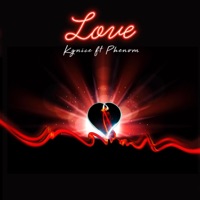 Love (feat. Phenom) - Single - KGNICE