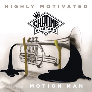 Highly Motivated (feat. Motion Man)