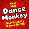 Dance Monkey (Pop n' Dance Remix) - Yes Kids
