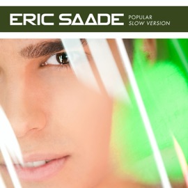 Popular (Slow Version) Eric Saade