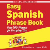 Easy Spanish Phrase Book (New Edition): Over 700 Phrases for Everyday Use (Unabridged) - Dr. Pablo Garcia Loaeza Cover Art