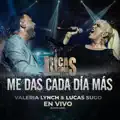 Me Das Cada Día Más
