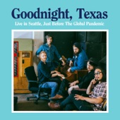Goodnight, Texas - Tucumcari (Live)