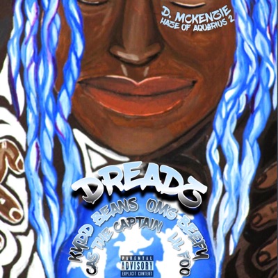 Dreadz (feat. Kydd Beans, OMG Beefy, Cas the Captain & Lil Foo) - Single