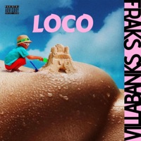 Loco (feat. VillaBanks) - Single - Fraks