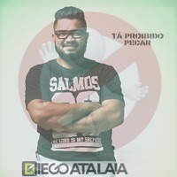 Ta Proibido Pecar - Diego Atalaia