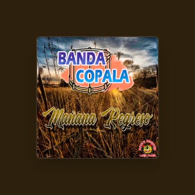 Listen to Banda Copala, watch music videos, read bio, see tour dates & more!