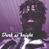 Dark As Knight - Single - Skyy W/ 2ys