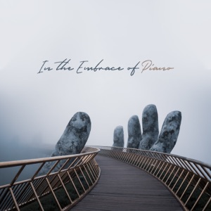 In the Embrace of Piano: Inspirational, Soft, Calm, Relaxing Piano Bar
