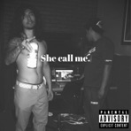 She Call Me (feat. MightyHeks) - Single