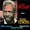 Jack McDuff Meets Soul Tenors: Willis Jackson, Roland Kirk, Jimmy Forrest