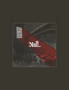 Listen to Null, watch music videos, read bio, see tour dates & more!