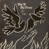 We'll Be Free (feat. nilu) - Single artwork