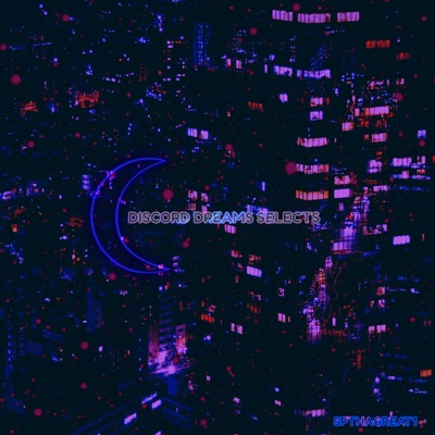 Discord Dreams Selects - EP