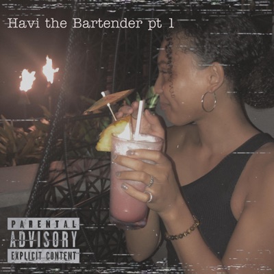 Havi: The Bartender Pt. 1 - Single