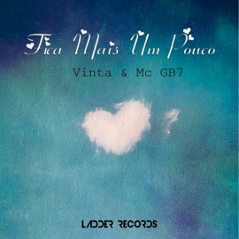 Fica Mais um Pouco Vintá & MC GB7