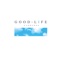 Good Life (feat. Dok2 & The Quiett) - BUMZU lyrics