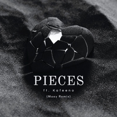 PIECES (feat. Kafeeno) [Moey Remix] - Single