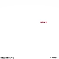 DANN! - Single - Snake16 & Freder Seric