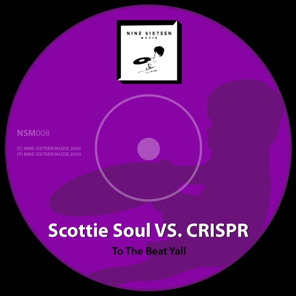 To the Beat Yall - Single - Scottie Soul & CRISPR